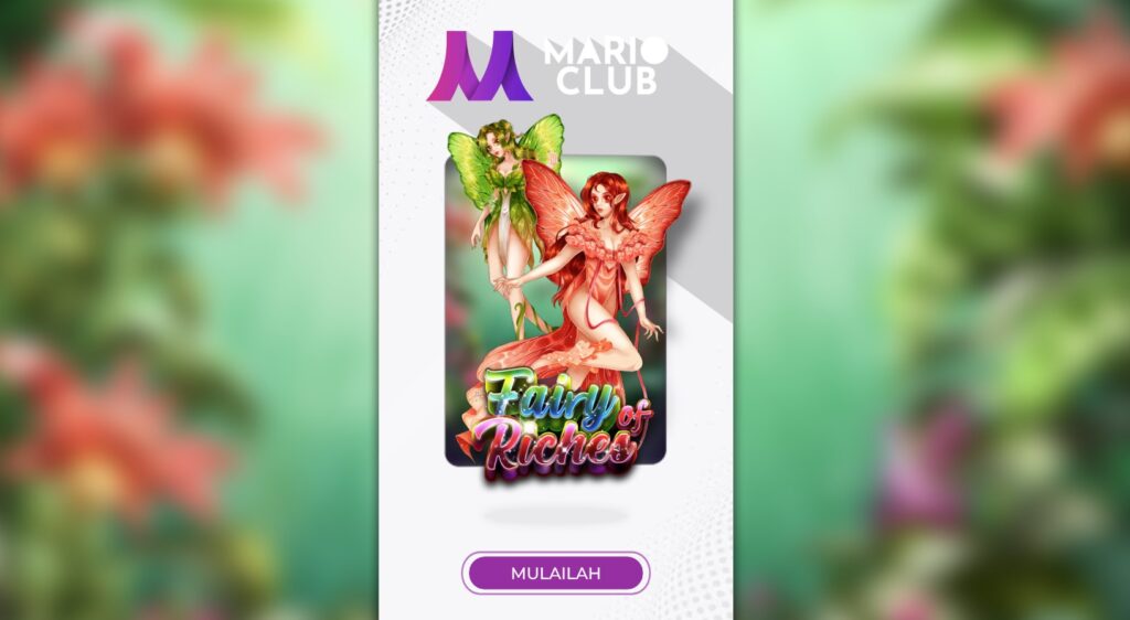 Fairy Of Riches dari Mario Club: Mainkan Slotnya, Bawa Pulang Keberuntungan!-fwjustice.org